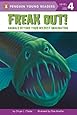 Freak Out!: Animals Beyond Your Wildest Imagination (Penguin Young Readers, Level 4)