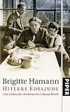 Hitlers Edeljude: Das Leben des Armenarztes Eduard Bloch - Brigitte Hamann