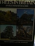 Trees in Britain : an illustrated guide