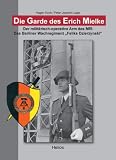 Die Garde des Erich Mielke: Der milit&auml;risch-operative Arm des MfS -  Das Berliner Wachregiment "Feliks Dzierzynski" - Hagen Koch, Peter Joachim Lapp