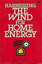 Harnessing the Wind for Home Energy Harnessing the Wind for Home Energy