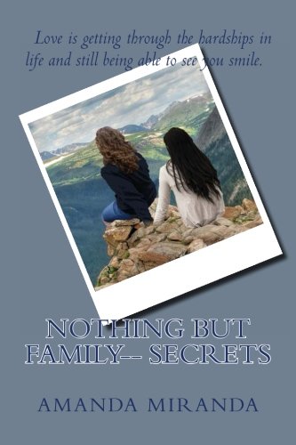 Nothing but Family-- Secrets (Volume 1)