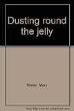 Dusting round the jelly