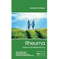 Rheuma. Ursache und Heilbehandlung: Arthritis, Arthrose, Ischias, Bandscheibensch�den, entz�ndliche und degenerative Erkrankungen des Bewegungsapparates