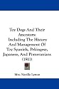 Toy Dogs And Their Ancestors: Including The History And Management Of Toy Spaniels, Pekingese, Japanese, And Pomeranians (1911)