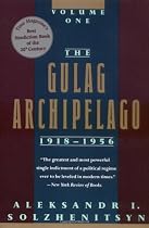 The Gulag Archipelago, 1918-1956: An Experiment in Literary Investigation, 1918-1956