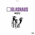 Glashaus – NEU (Deluxe Edition)