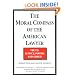 The Moral Compass of the American Lawyer: Truth, Justice, Power, and Greed
