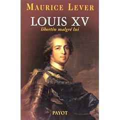 Louis XV, libertin malgr� lui