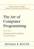 The Art of Computer Programming: Sorting and Searching v. 3: The Classic Work Newly Updated and Revised