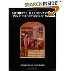 Click here to buy Medieval Illuminators and Their Methods of Work by  Jonathan J. G. Alexander.