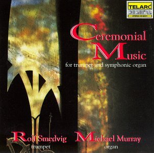 CD-Charts  Music : Ceremonial Music for Trumpet & Symphonic Organ