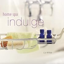 Home Spa: Indulge