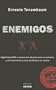 Enemigos: Argentina y El FMI: La Apasionante Discusion Entre Un Periodista y Uno de Los Hombres Clave del Fondo En Los Noventa (Spanish Edition)