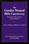 The Gender-Neutral Bible Controversy: Muting the Masculinity of God's Words
