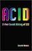 ACID: A New Secret History of LSD