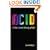 ACID: A New Secret History of LSD