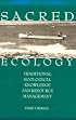 Sacred Ecology: Traditional Ecological Knowledge and Resource Management