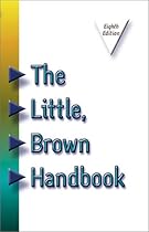 The Little, Brown Handbook (8th Edition) The Little, Brown Handbook (8th Edition)