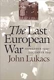 The Last European War: September 1939 - December 1941