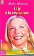 Lily � la rescousse