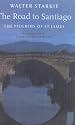 The Road to Santiago: Pilgrims of St. James (John Murray Travel Classics)