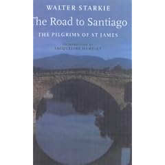 The Road to Santiago: Pilgrims of St. James (John Murray Travel Classics)