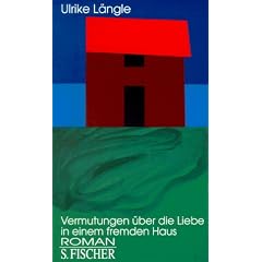 Vermutungen �ber die Liebe in einem fremden Haus