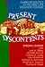 Present Discontents: American Politics in the Very Late Twentieth Century (American Politics Series)