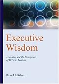 Executive Wisdom: Coaching And the Emergence of Virtuous Leaders