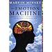 The Emotion Machine: Commonsense Thinking, Artificial Intelligence, and the Future of the Human Mind