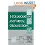 E-Collaborations and Virtual Organizations