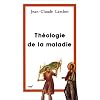 Th�ologie de la maladie