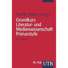 Grundkurs Literatur- und Medienwissenschaft. Primarstufe.