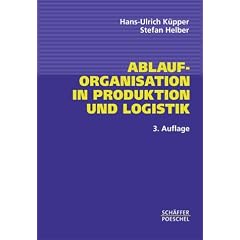 Ablauforganisation in Produktion und Logistik