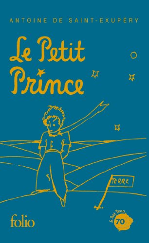 Le Petit Prince / Naissance d'un prince, 70th Anniversary Edition (French Edition)