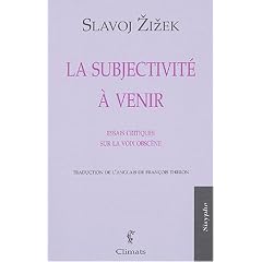 La subjectivit� � venir : Essais critiques sur la voix obsc�ne