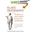 Slave Testimony: Two Centuries of Letters, Speeches, Interviews, and Autobiographies by John W. Blassingame