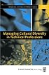Managing Cultural Diversity in Technical Professions (Managing Cultural Differences)