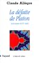 La D�faite de Platon ou la science du XXe si�cle