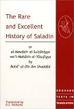 The Rare and Excellent History of Saladin (Crusade Texts in Translation)