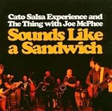 Cato Salsa Experience & The Thing with Joe Mcphee - Sounds Like ...