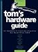 Tom's Hardware Guide, m. CD-ROM - PC-Hardware kritisch durchleuchtet - Der Marktf&uuml;hrer 2003