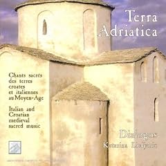 Terra Adriatica - Chants sacr�es du Moyen-Age