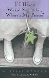 If I Have a Wicked Stepmother, Wheres My Prince?