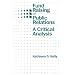Fund Raising and Public Relations: A Critical Analysis (Routledge Communication Series)