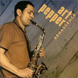Art Pepper - Renascence - Zortam Music