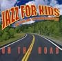 Jazz for Kids, On The Road