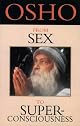 From Sex to Super-Consciousness
