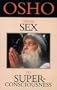 From Sex to Super Consciousness